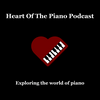 undefined Heart of the Piano Podcast