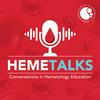 undefined HemeTalks: Conversations in Hematology Education