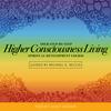 undefined Higher Consciousness Living Spiritual Development Course