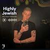 undefined Highly Jewish