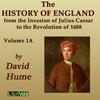 undefined History of England from the Invasion of Julius Caesar to the Revolution of 1688, Volume 1A, The by David Hume (1711 - 1776)