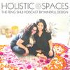 undefined Holistic Spaces | the feng shui podcast by Mindful Design