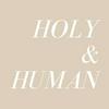 undefined Holy and Human