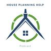 undefined House Planning Help Podcast