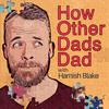 undefined How Other Dads Dad with Hamish Blake