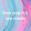 undefined how pop it's are made
