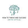 undefined How to thrive and succeed (with style)