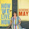 undefined How We Live Now with Katherine May