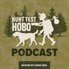 undefined Hunt Test Hobo Podcast