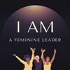 undefined I AM A Feminine Leader