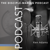 undefined The Disciple-Making Church Podcast