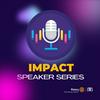 undefined IMPACT Speaker Series