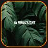 undefined IN HINDZSIGHT