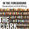 undefined In the Foreground: Conversations on Art & Writing