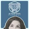 undefined In Your Pants with Dr. Susie G