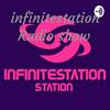 undefined infinitestation Radio show