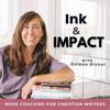 undefined Ink and Impact for Christian Writers - How to successfully write, self-publish, and market your book as an indie author
