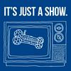undefined It’s Just A Show