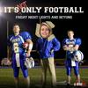 undefined It's Not Only Football: Friday Night Lights and Beyond