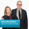 undefined James Freeman & Caitlin Freeman: Meet the Author