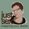 undefined Just Sex: Mapping Your Desire