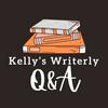 undefined Kelly's Writerly Q&A
