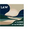 undefined Law at the end of the world