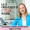 undefined Get Organized at Work | Career, Leadership, Project Management, Productivity, Time Management
