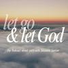 undefined let go and let God