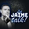 undefined Let Jaime Talk Podcast