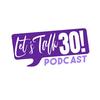 undefined Let's Talk 30