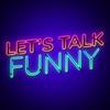 undefined Let's Talk Funny