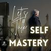 undefined Let’s Talk Self-Mastery