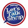 undefined Let's Talk Shop