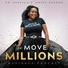 undefined Move to Millions Podcast with Dr. Darnyelle Jervey Harmon