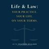 undefined Life & Law: Business, Leadership & Wellbeing for Lawyers