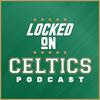 undefined Locked On Celtics - Daily Podcast On The Boston Celtics