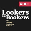 undefined Lookers into Bookers, The Tourism Marketing Podcast