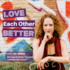 undefined Love Each Other Better