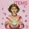 undefined Love Items