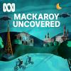 undefined Mackaroy Uncovered