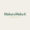 undefined Makers Make It