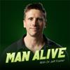 undefined MAN ALIVE with Dr Jeff Foster | Men's Health Podcast