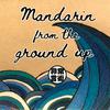 undefined Mandarin From the Ground Up