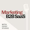 undefined Marketing B2B SaaS with Chief Studio