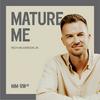 undefined Mature Me w/ Rich Wilkerson Jr.