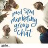 undefined Med Spa Marketing Group Chat