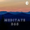 undefined Meditate 365: A Daily Meditation and Inspiration Podcast