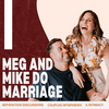 undefined Meg And Mike Do Marriage