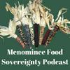 undefined Menominee Food Sovereignty Podcast